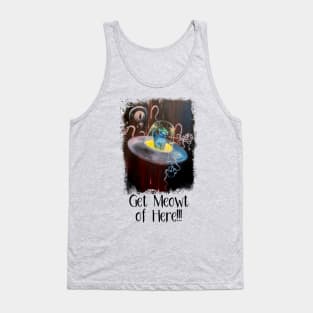 Get Meowt of Here!!! Tank Top